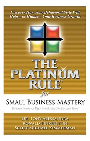 The Platinum Rule for Small Business Mastery